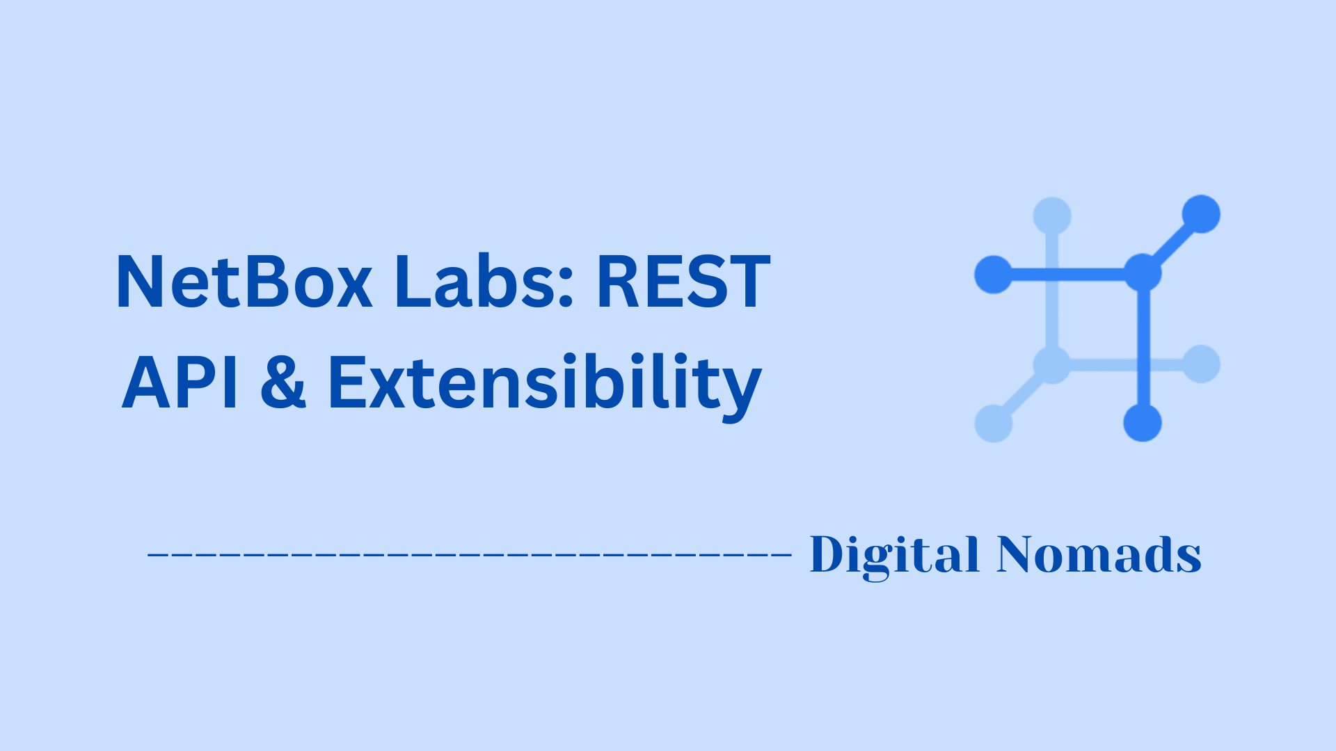 NetBox Labs: REST API & Extensibility