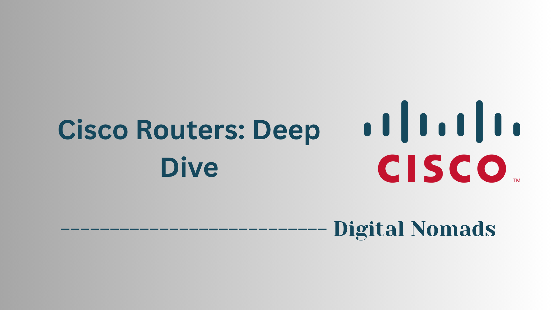 Cisco Routers: Deep Dive