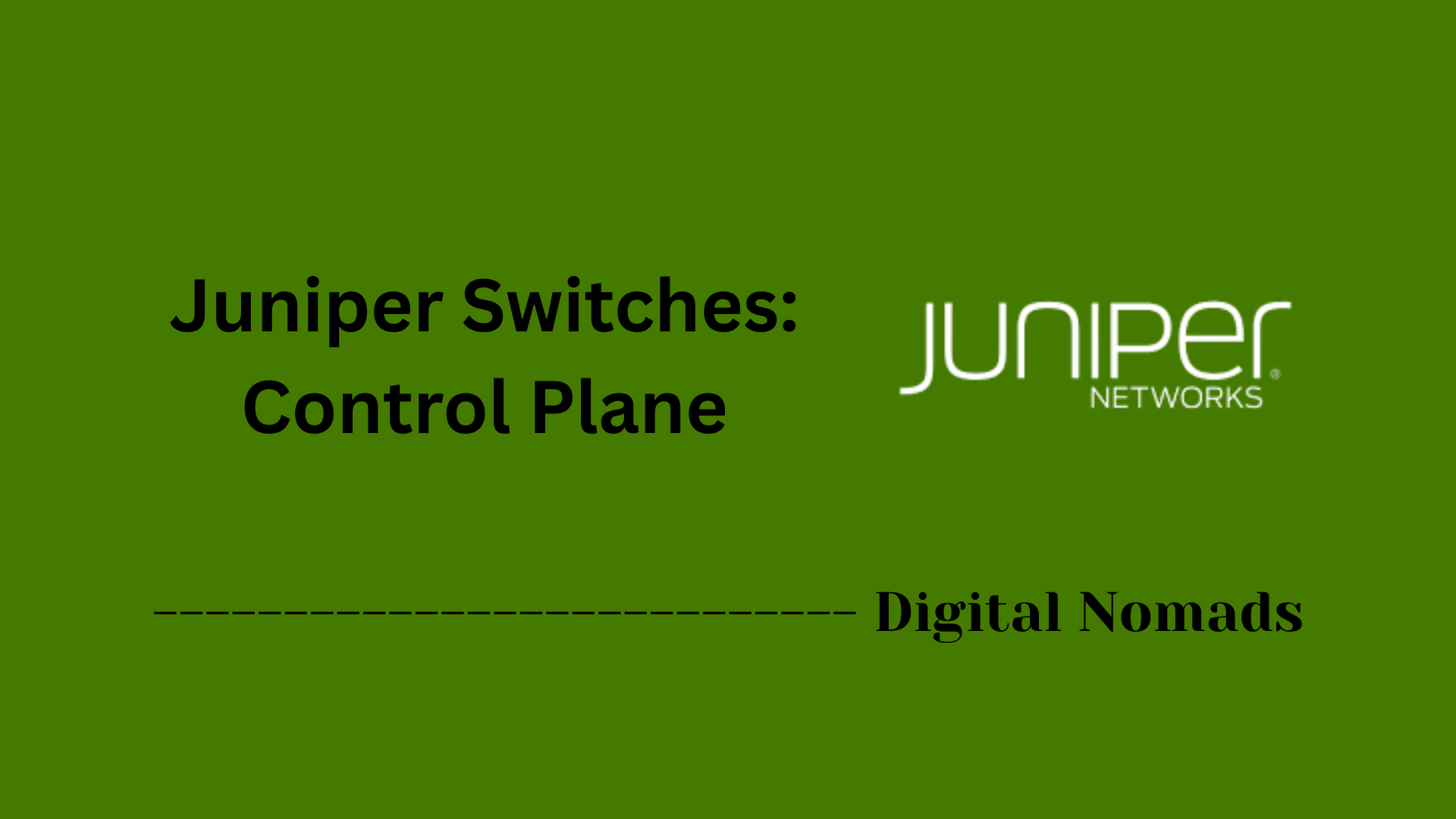Juniper Switches: Control Plane
