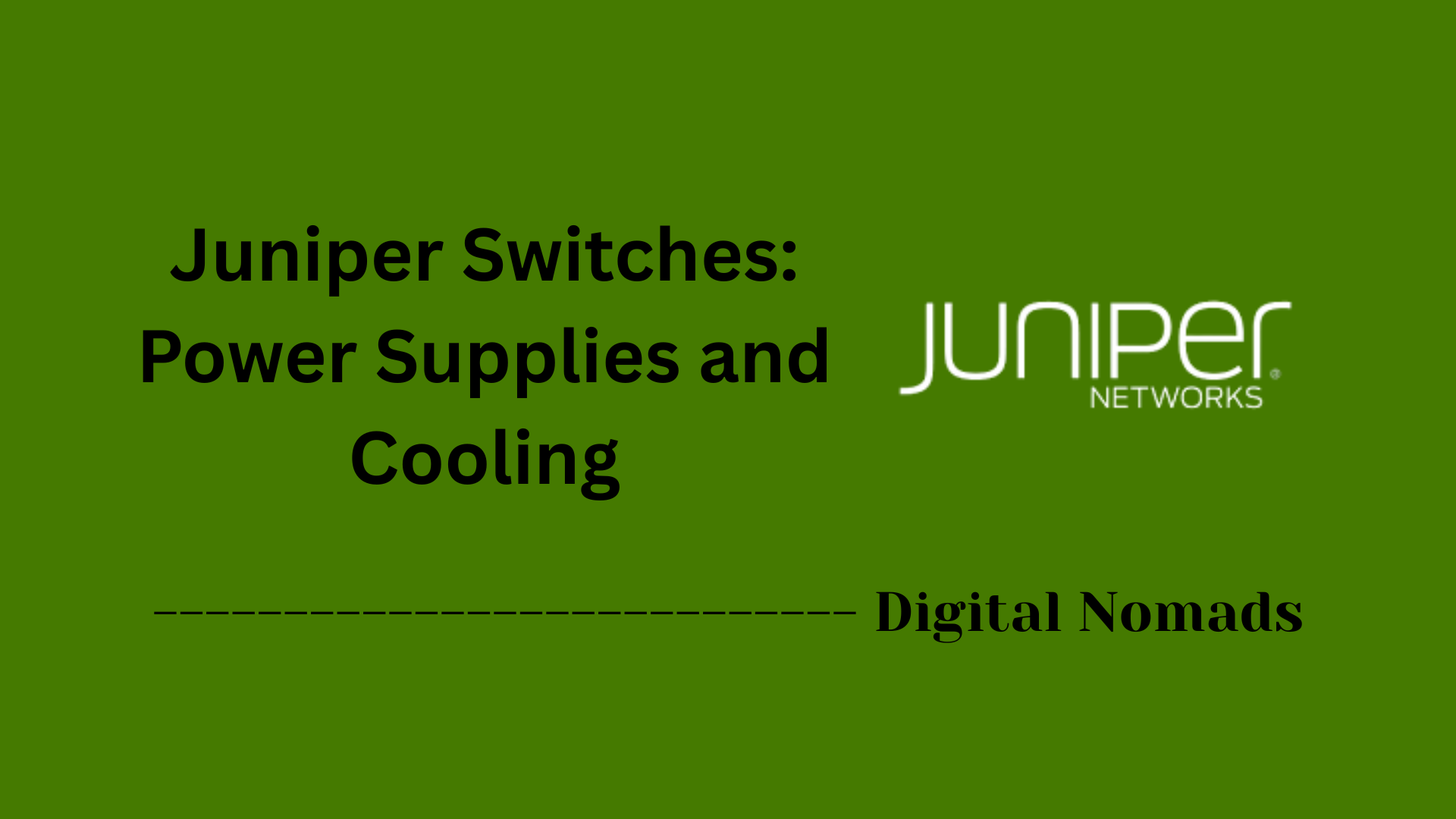 Juniper Switches: Power Supplies and Cooling