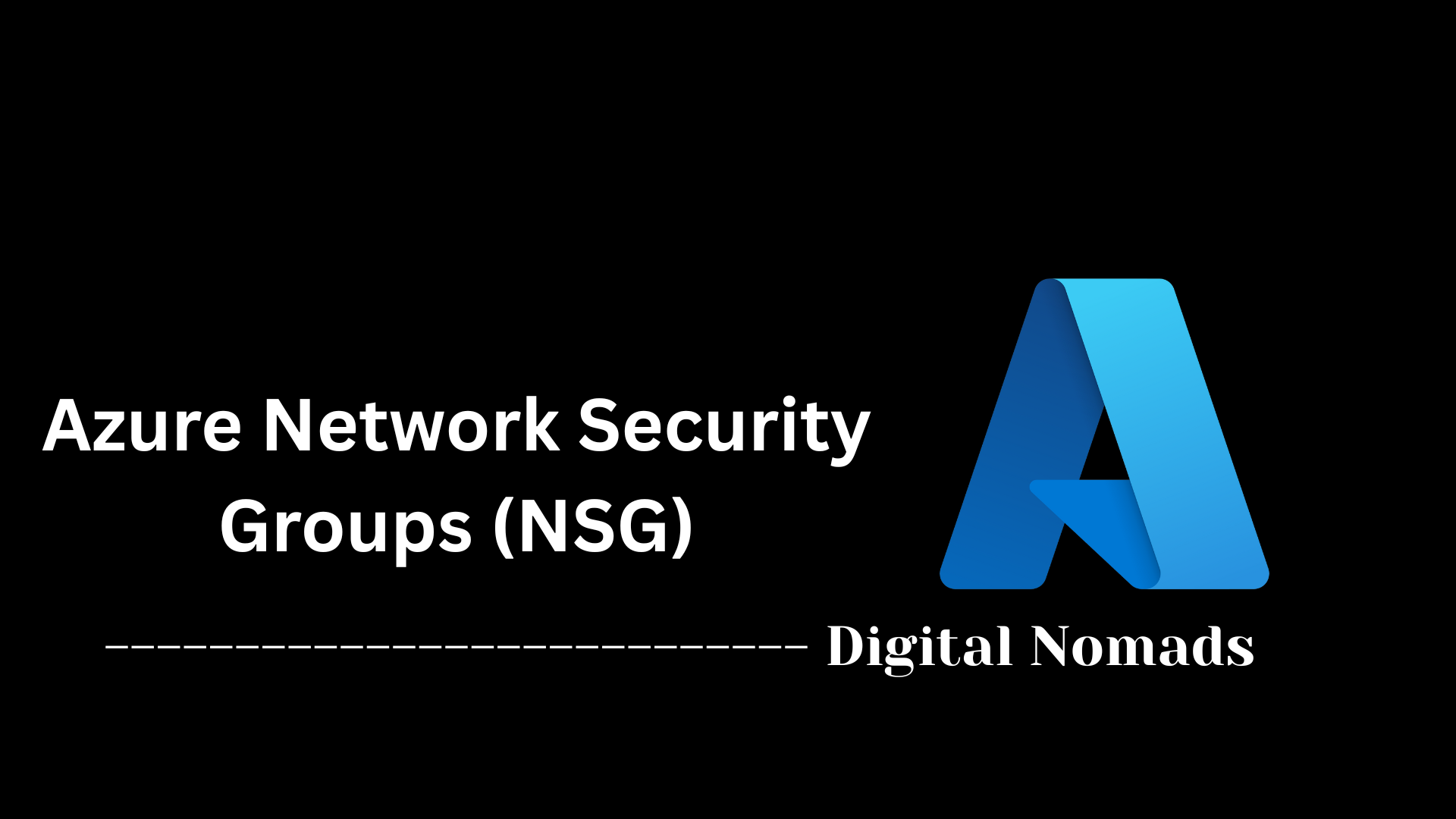 Azure Network Security Groups (NSG)