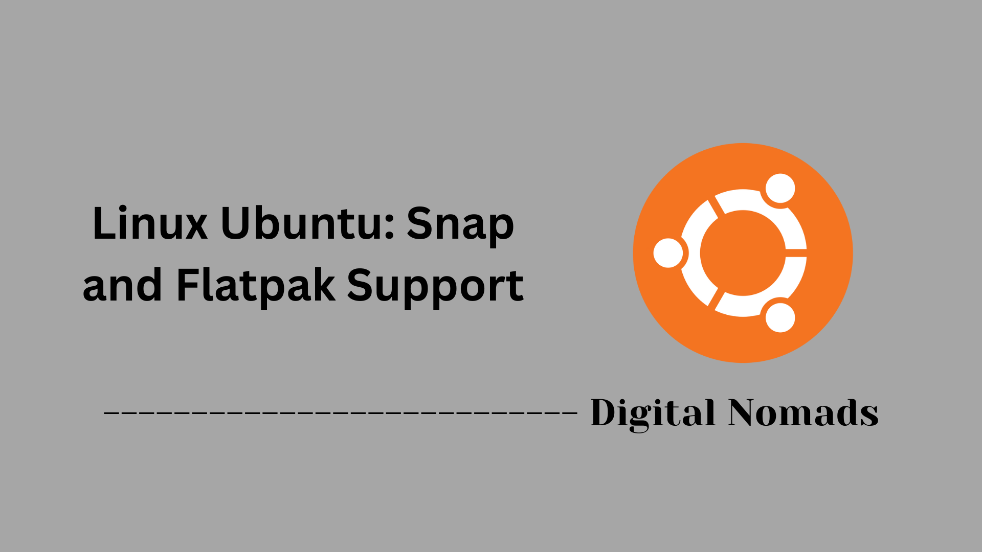 Linux Ubuntu: Snap and Flatpak Support