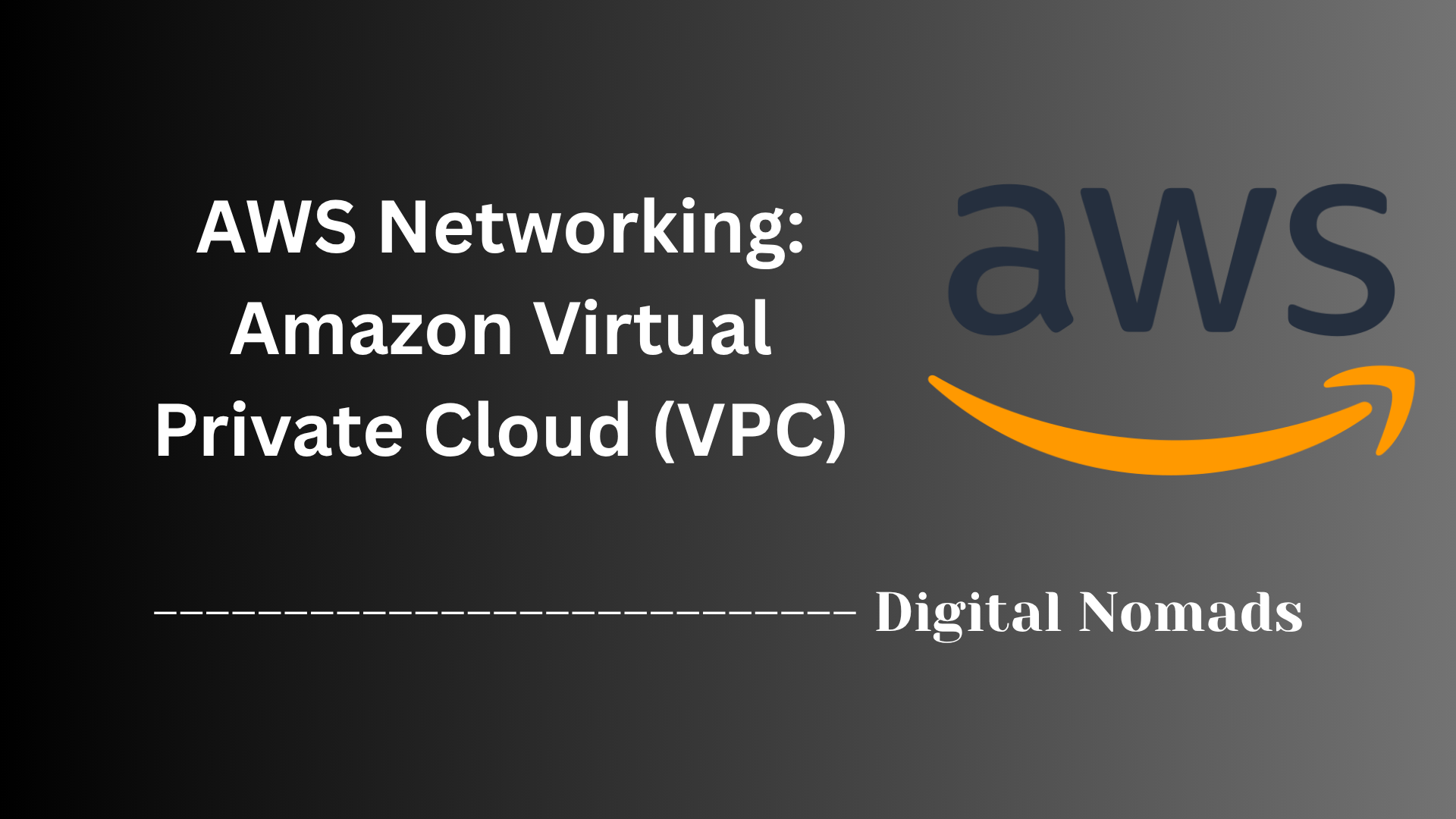 AWS Networking: Amazon Virtual Private Cloud (VPC)
