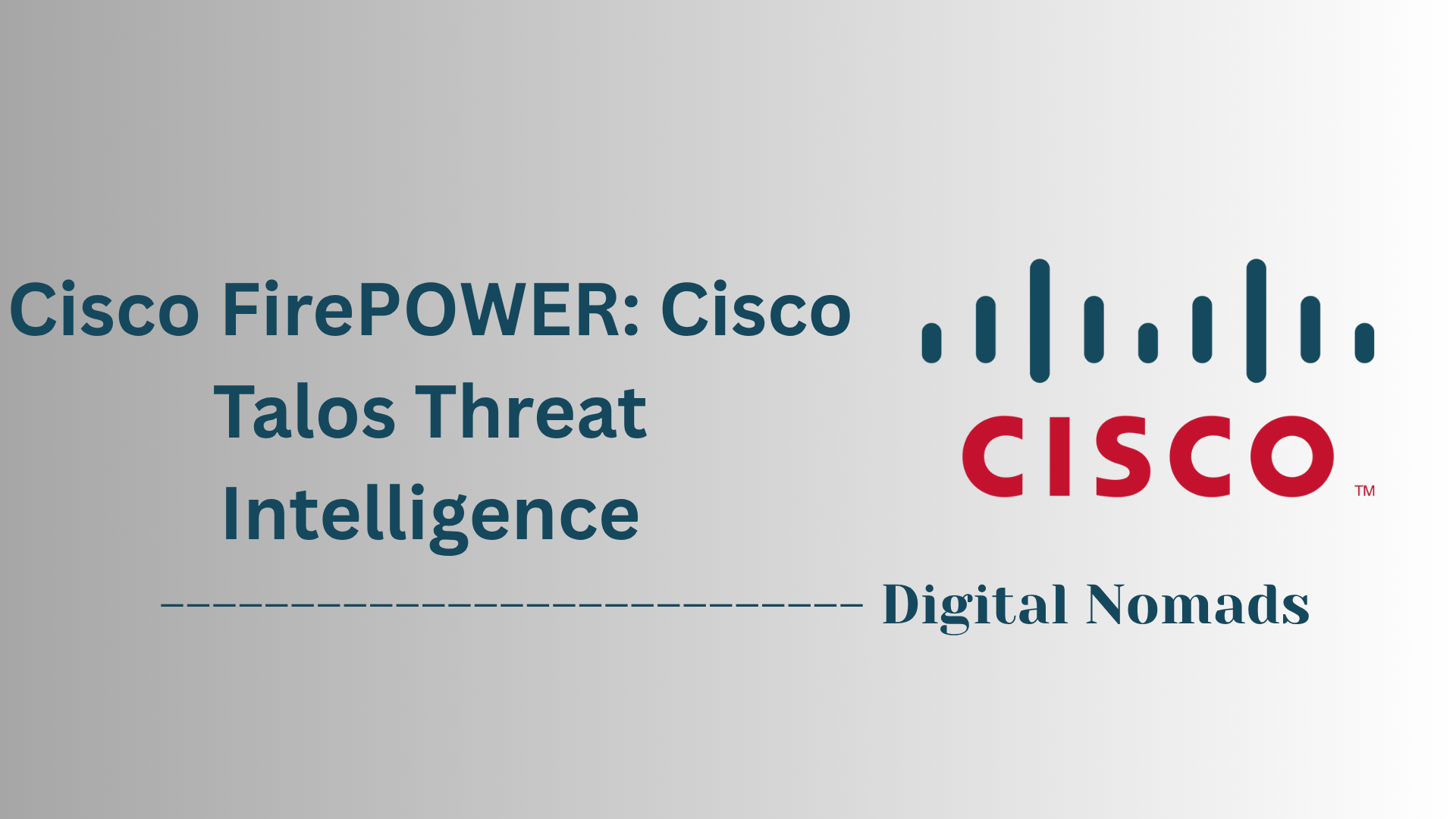 Cisco FirePOWER: Cisco Talos Threat Intelligence