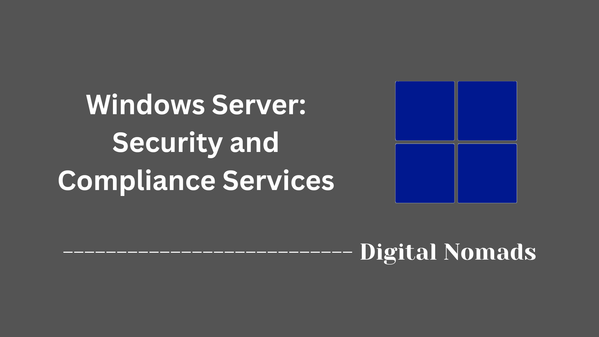 Windows Server: Security and Compliance Services