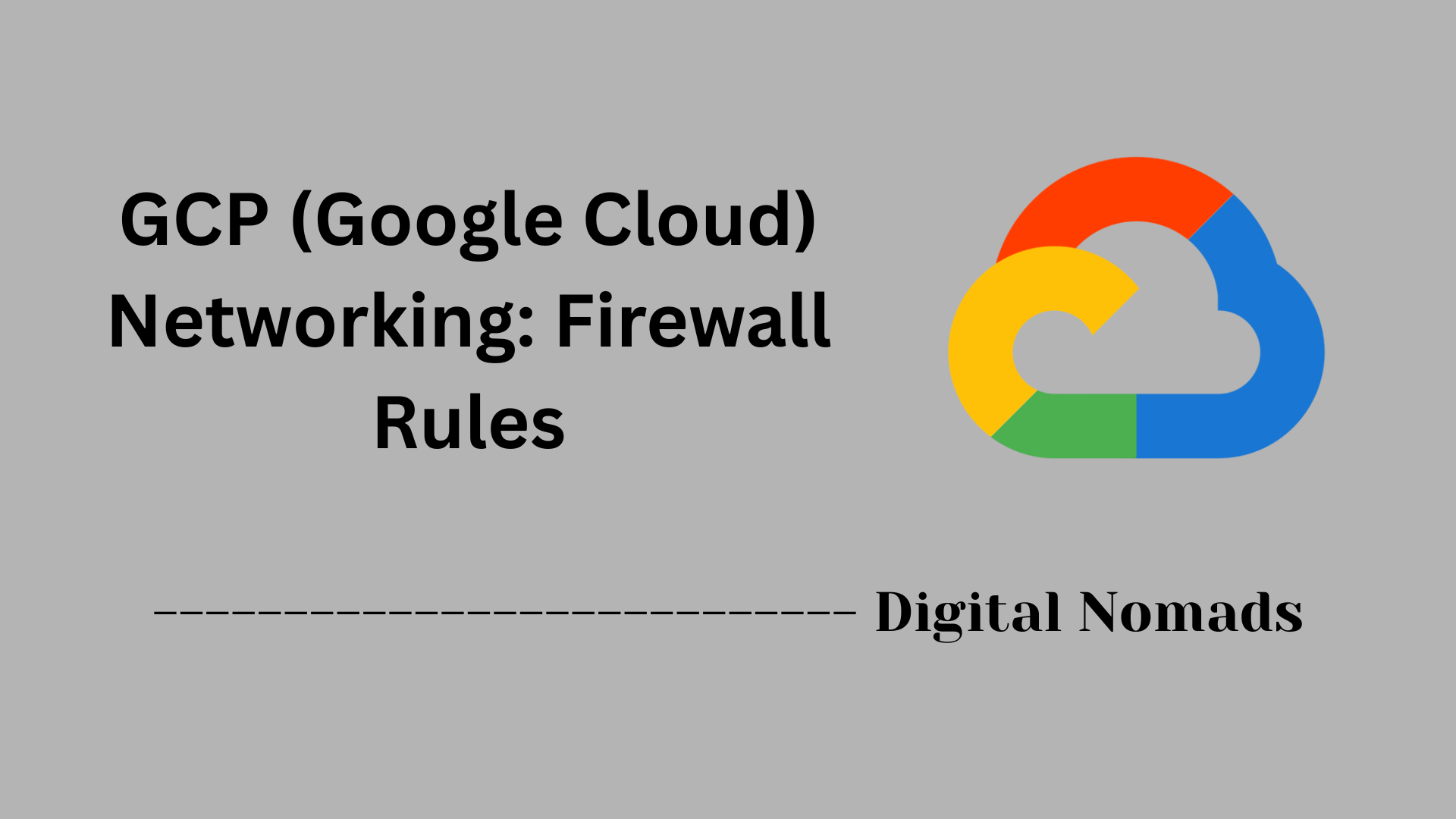 GCP (Google Cloud) Networking: Firewall Rules