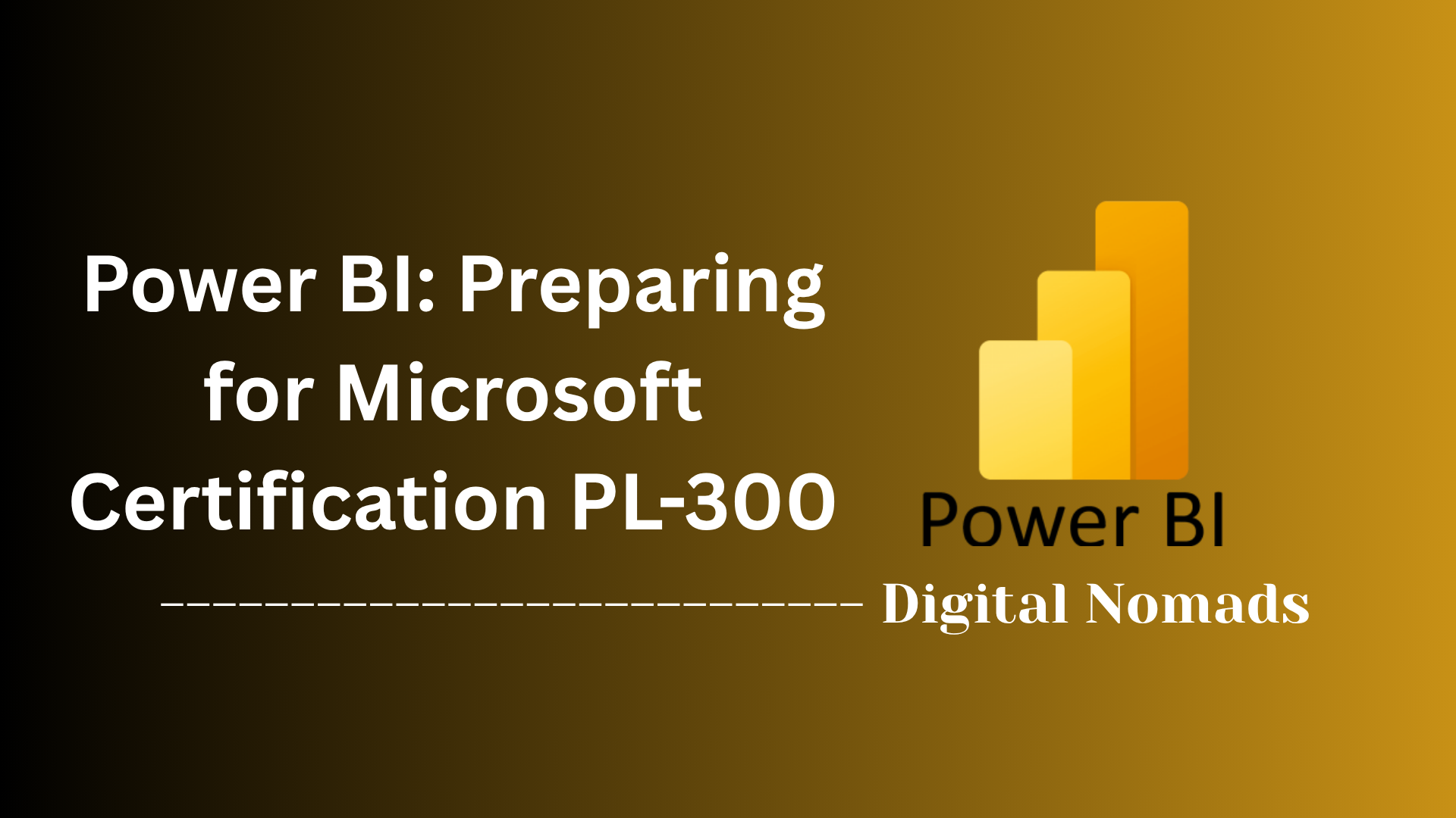 Power BI: Preparing for Microsoft Certification PL-300