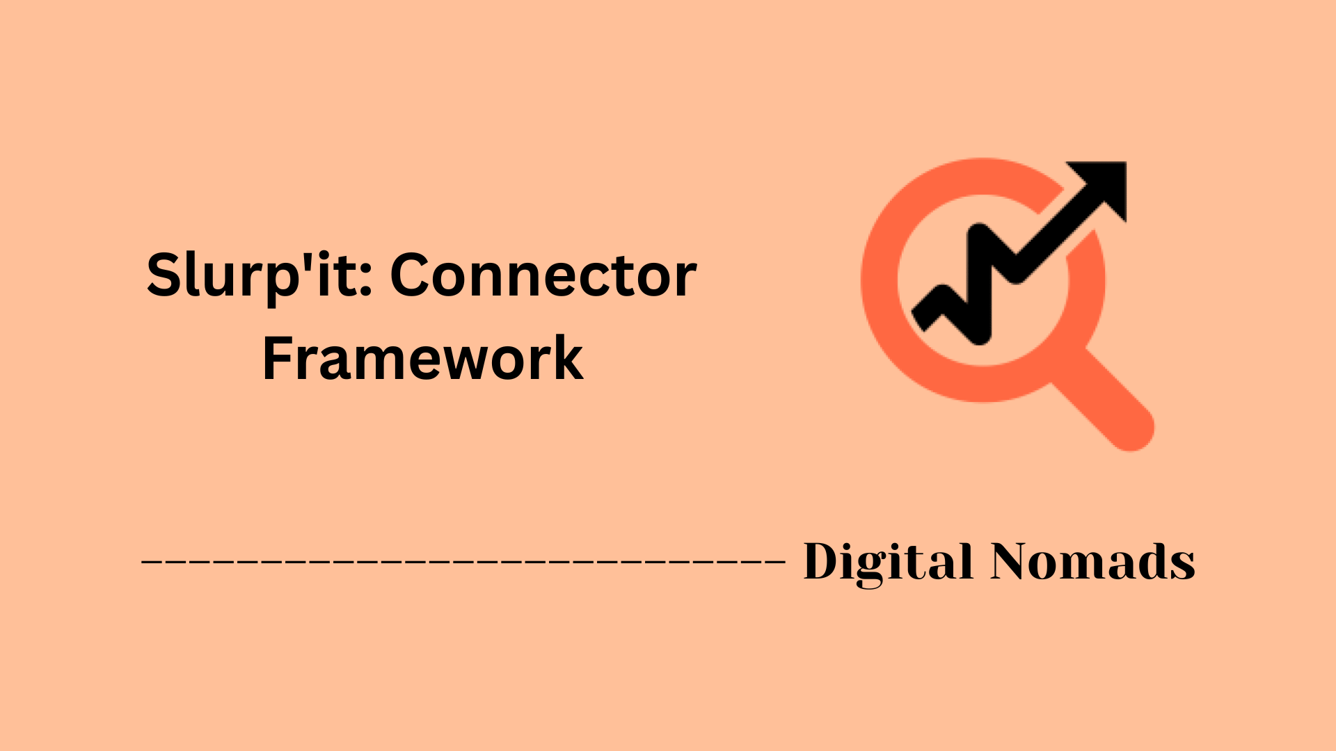 Slurp'it: Connector Framework