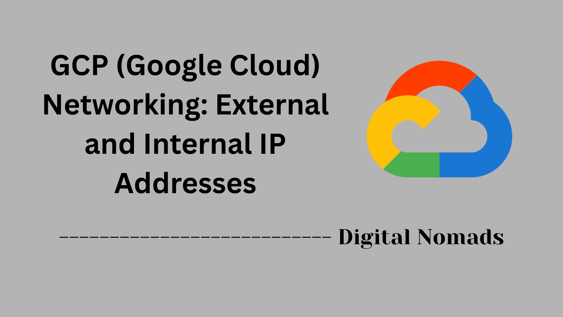 GCP (Google Cloud) Networking: External and Internal IP Addresses