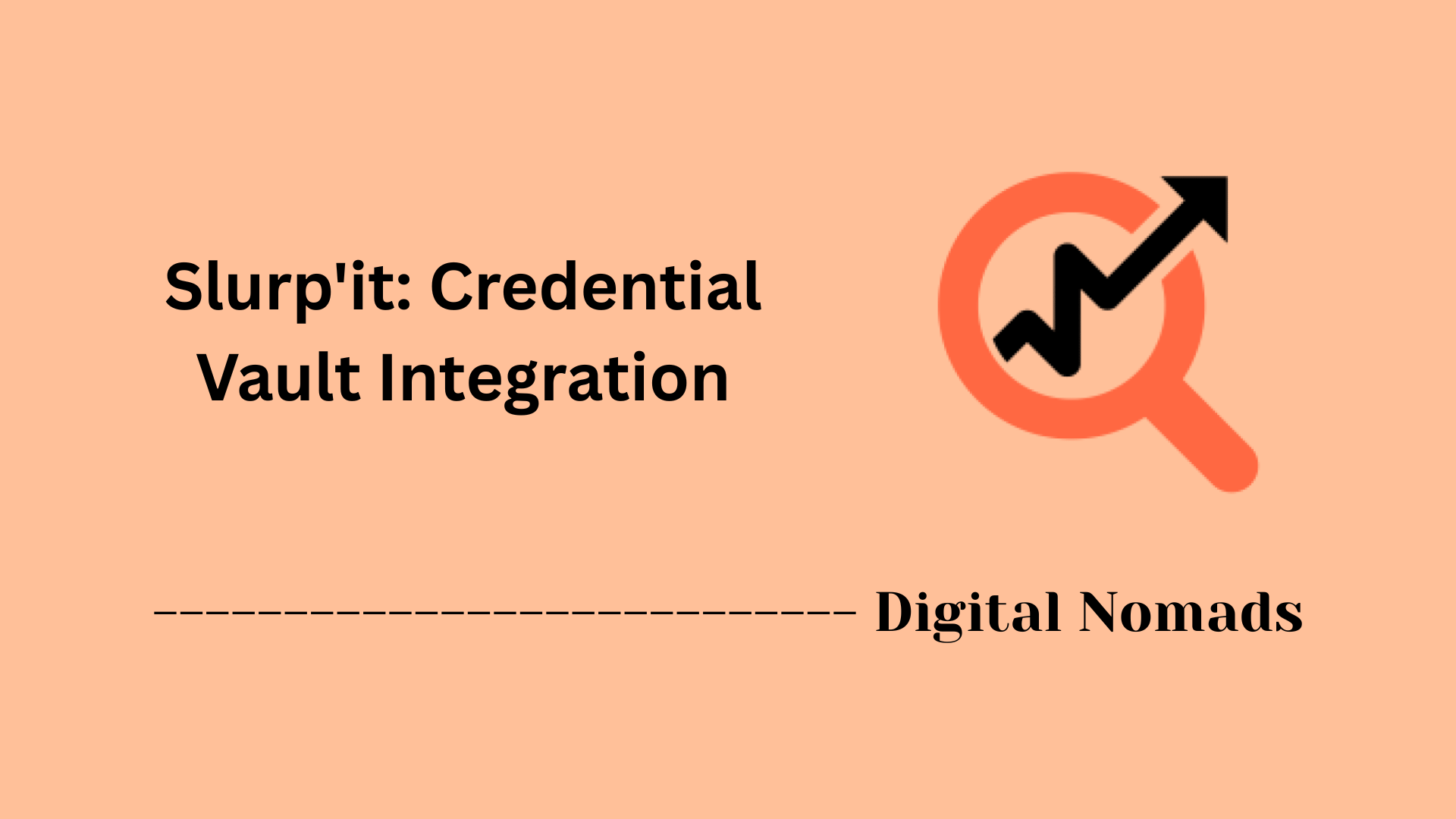 Slurp'it: Credential Vault Integration