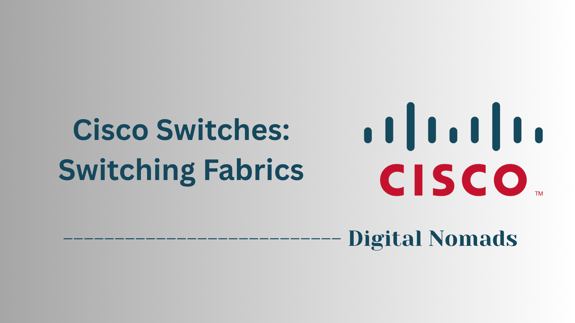 Cisco Switches: Switching Fabrics