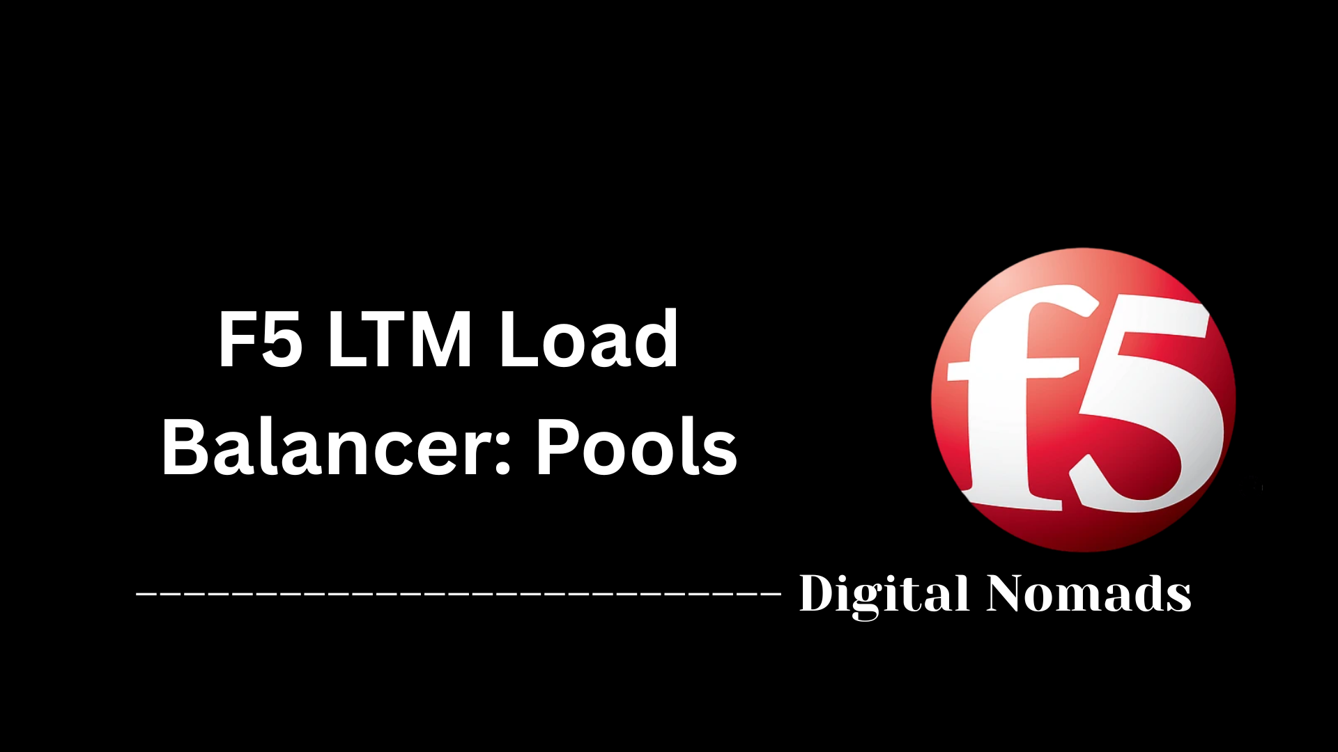 F5 LTM Load Balancer: Pools