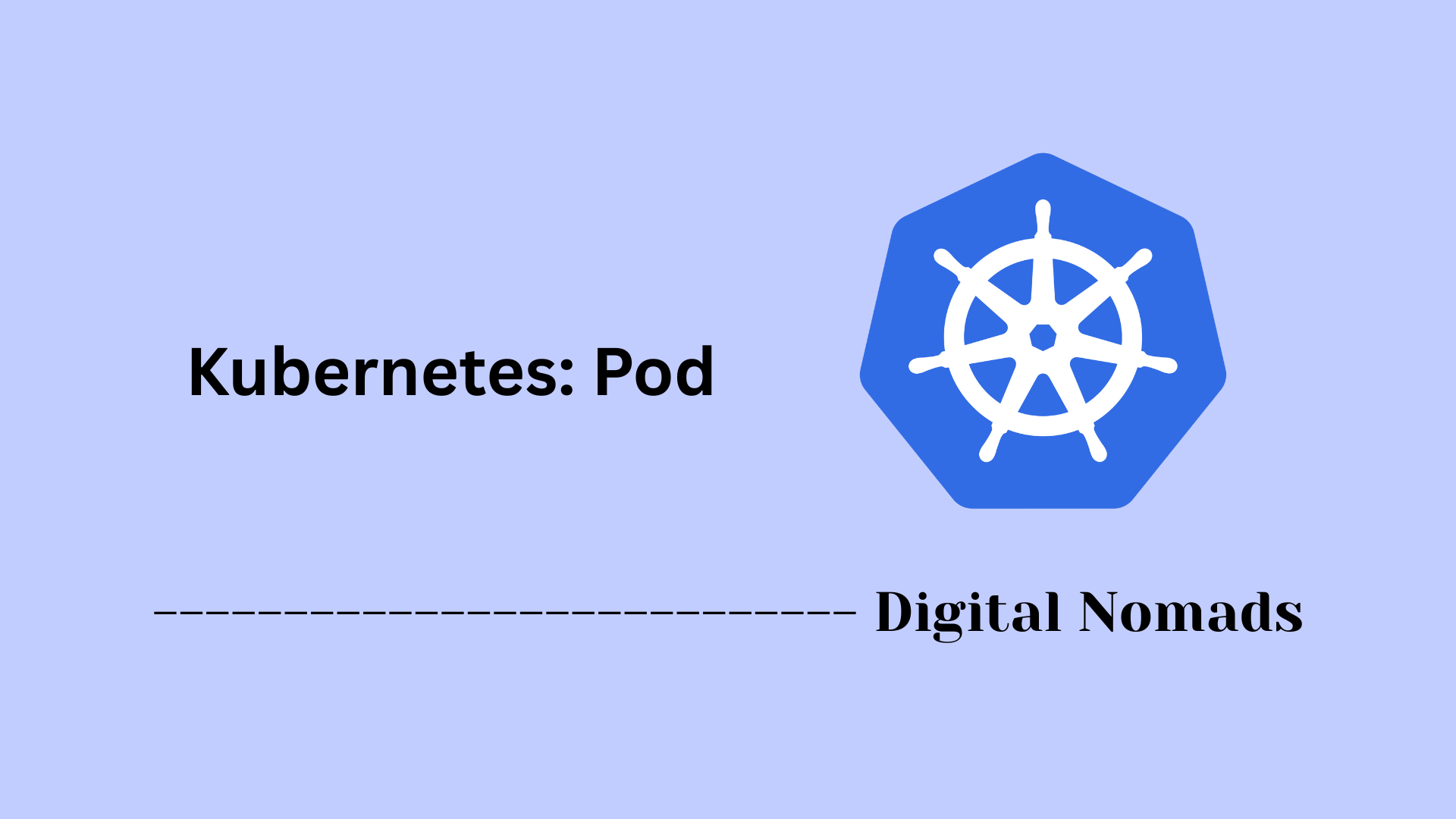 Kubernetes: Pod