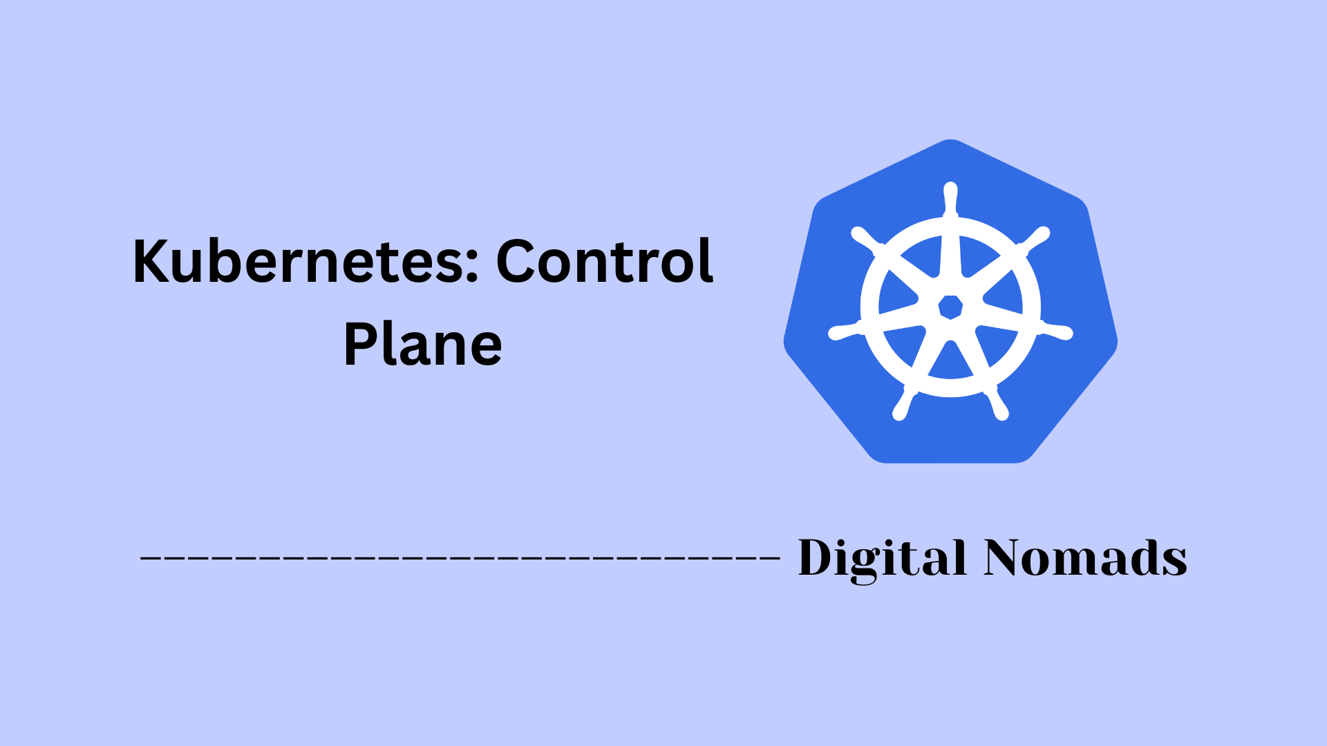 Kubernetes: Control Plane